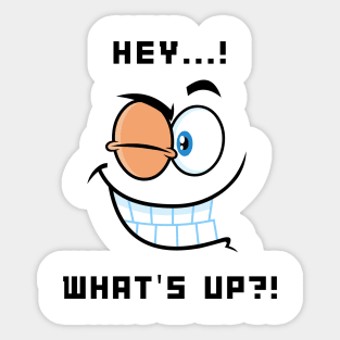 Hey... What's up? Sticker